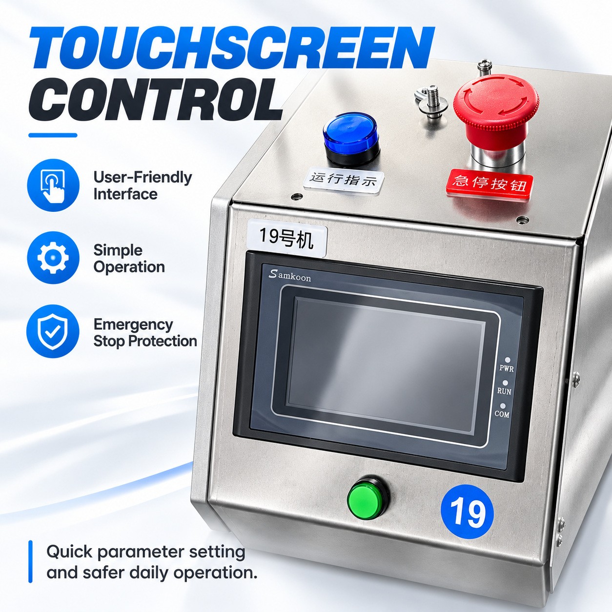Touchscreen control panel with operating indicator and emergency-stop button